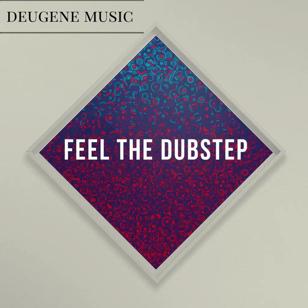 Feel The Dubstep