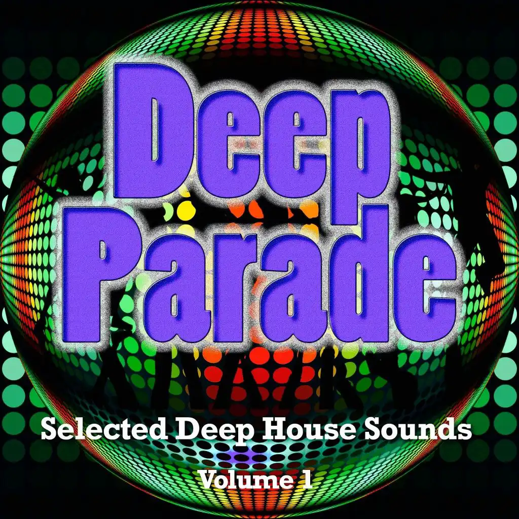 Deep Parade, Vol. 1 (Selected Deep House Sounds)
