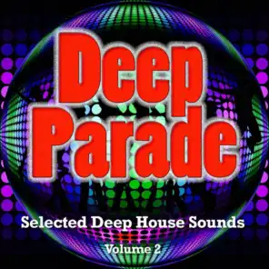 Deep Parade, Vol. 2 (Selected Deep House Sounds)