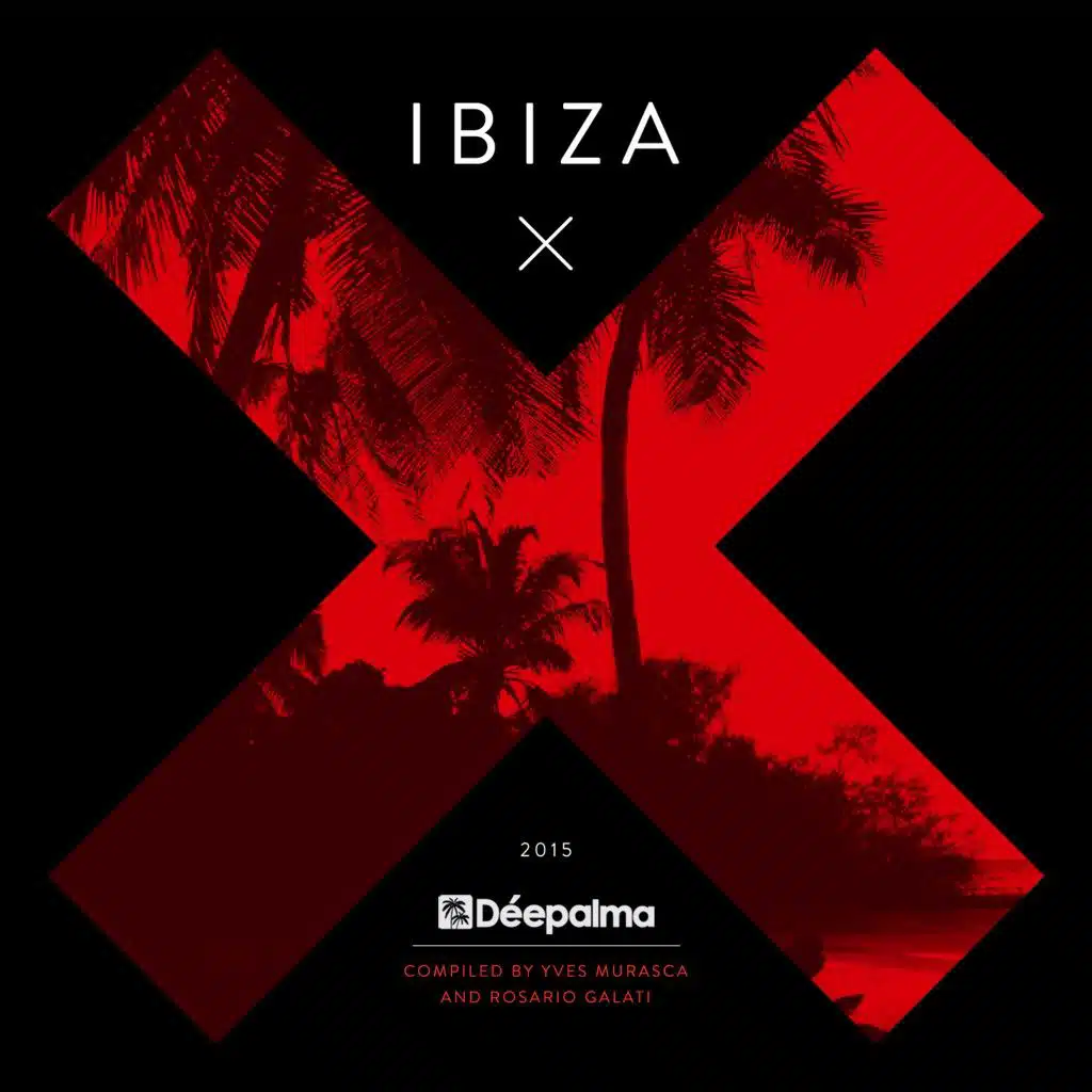 Déepalma Ibiza 2015 (Compiled and Mixed by Yves Murasca and Rosario Galati)