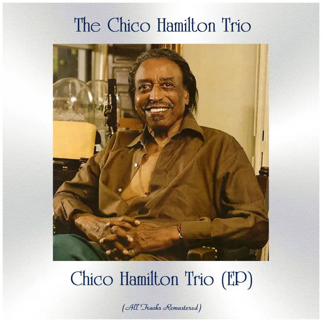 Chico Hamilton Trio (EP) (All Tracks Remastered)