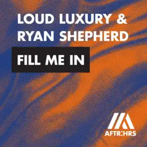 Loud Luxury & Ryan Shepherd