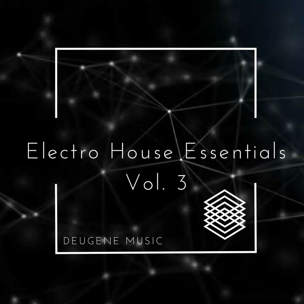 Deugene Music Electro House Essentials, Vol. 3