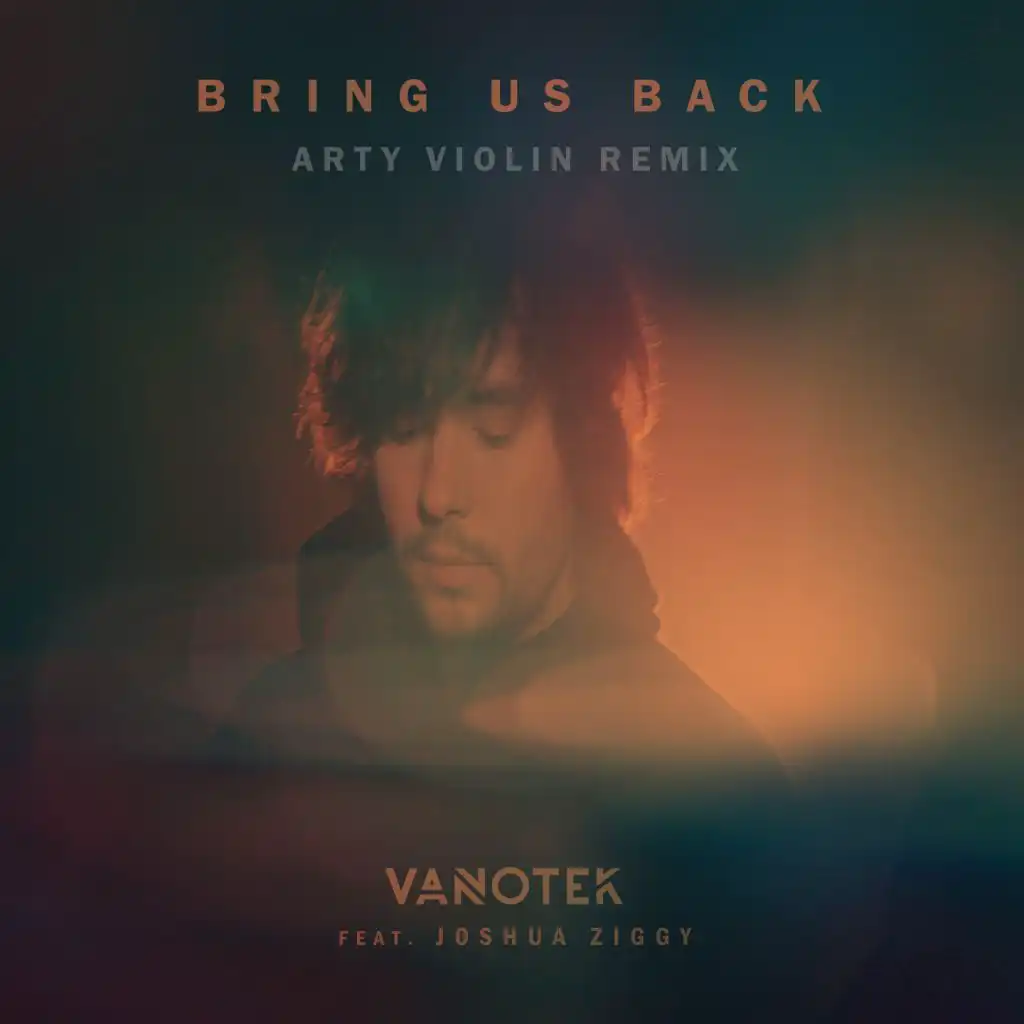 Bring Us Back (Arty Violin Remix) [feat. Joshua Ziggy]
