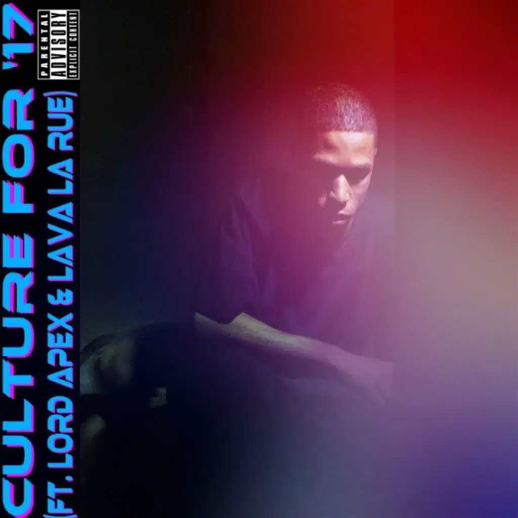 Culture for 17 (feat. Lord Apex & Lava La Rue)