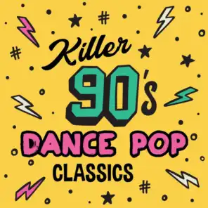 Killer: 90's Dance Pop Classics