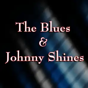The Blues & Johnny Shines