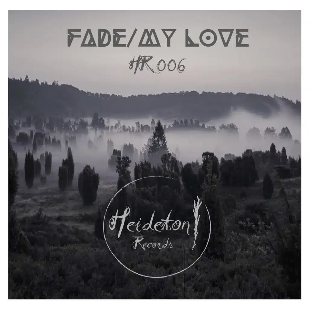 Fade / My Love