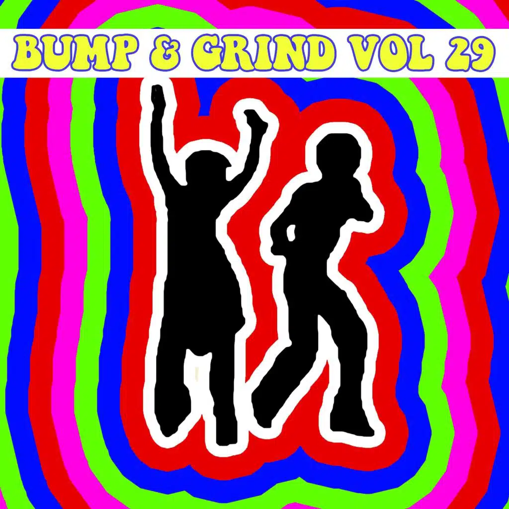 Bump & Grind Vol, 29