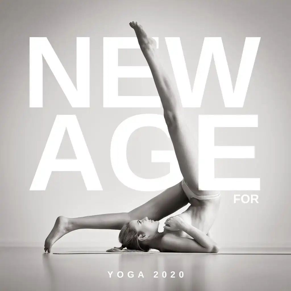 New Age for Yoga 2020 – Meditation Music Zone, Mindfulness Ambient Sounds, Stress Relief, Deep Meditation for Relaxation, Mellow Songs for Yoga