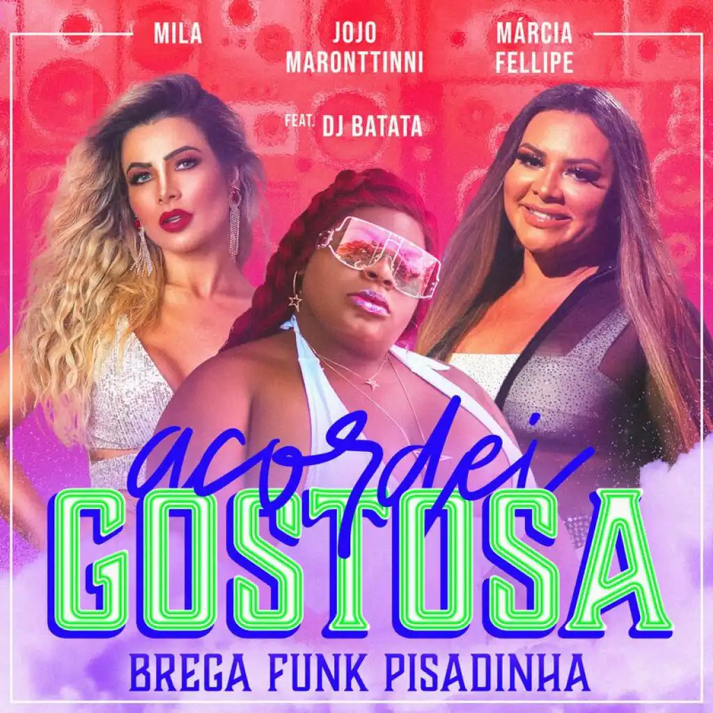 Acordei Gostosa (Brega Funk Pisadinha) [feat. DJ Batata]