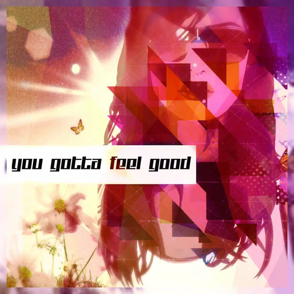You Gotta Feel Good