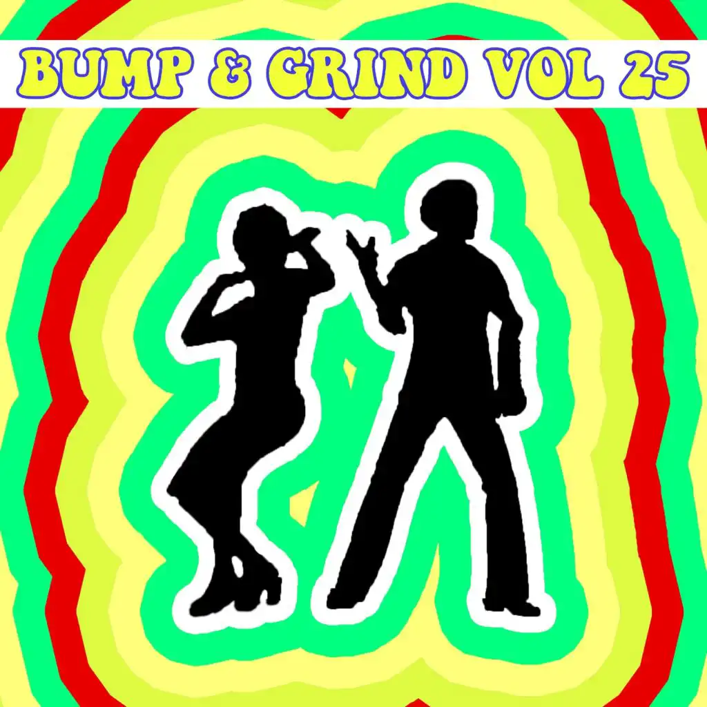 Bump & Grind Vol, 25