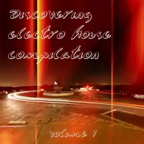 Discovering Electro House Compilation, Vol. 1