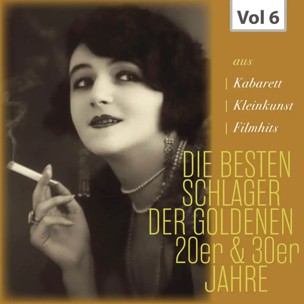 Die Besten Schlager der Goldenen 20er & 30er Jahre, Vol. 6