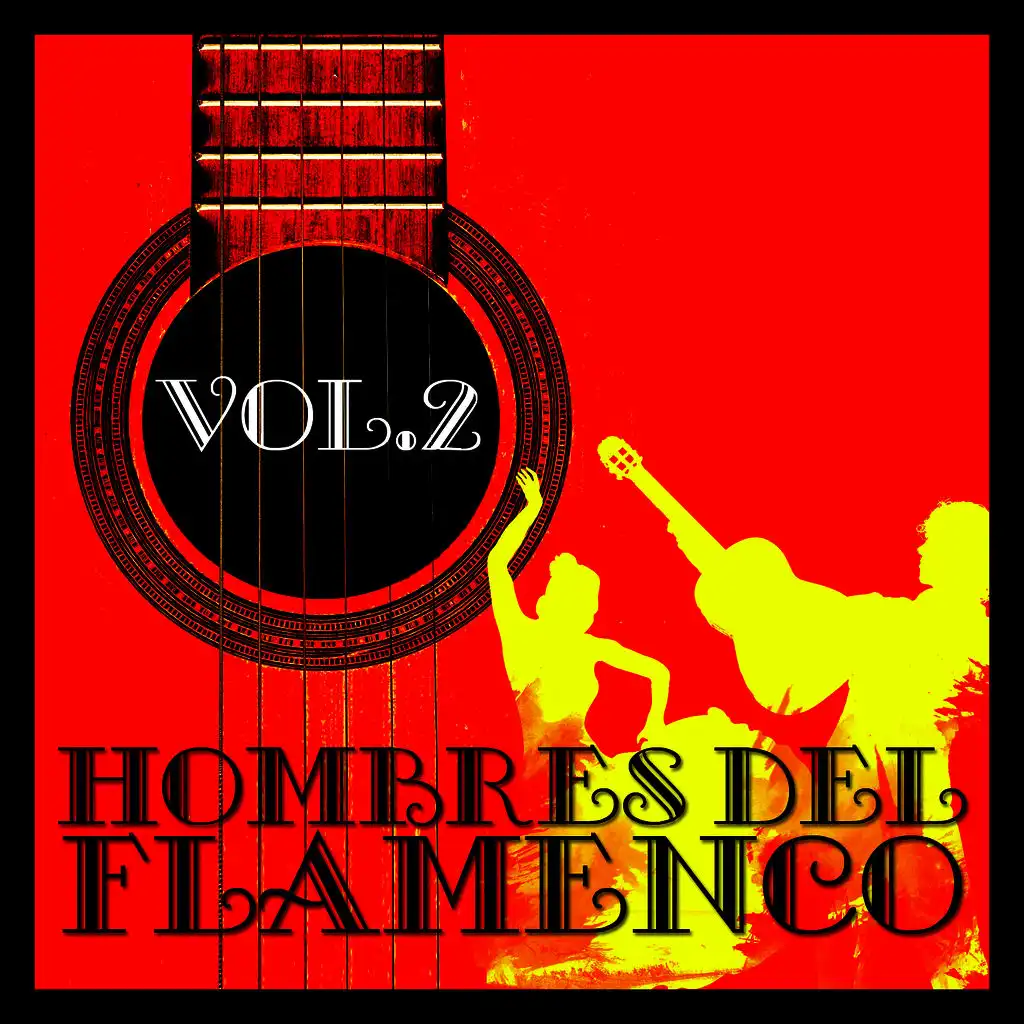Hombres del Flamenco Vol.2 (Edición Remasterizada)
