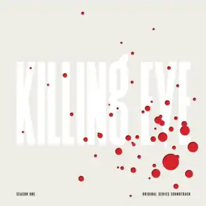 Killing Eve, Season One (Original Series Soundtrack)