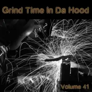 Grind Time In Da Hood Vol, 41