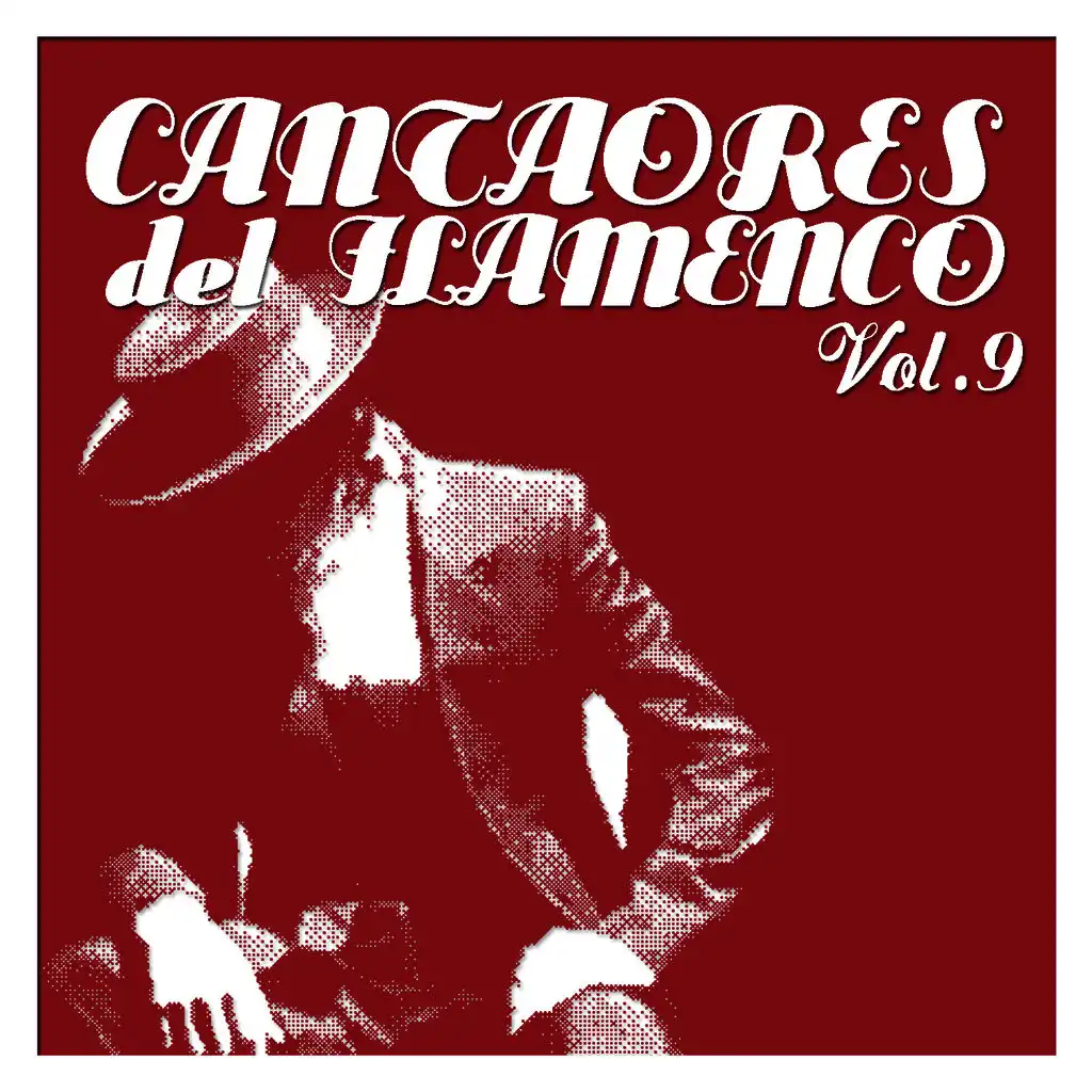 Cantaores del Flamenco Vol.9