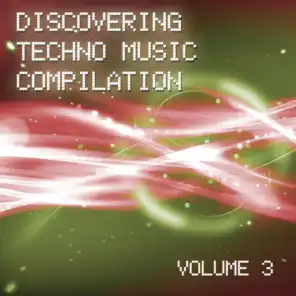 Discovering Techno Music Compilation, Vol. 3