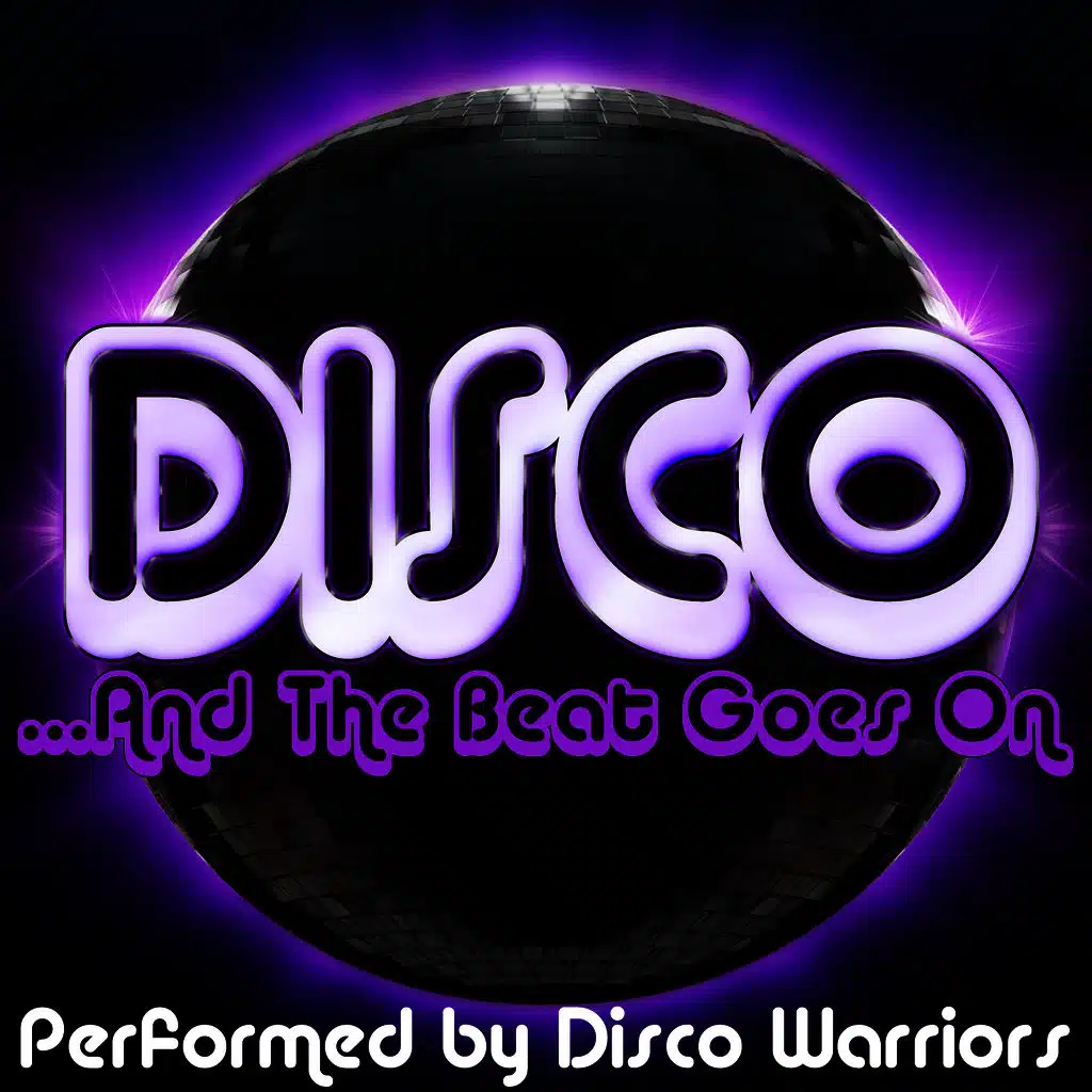 Disco...And The Beat Goes On