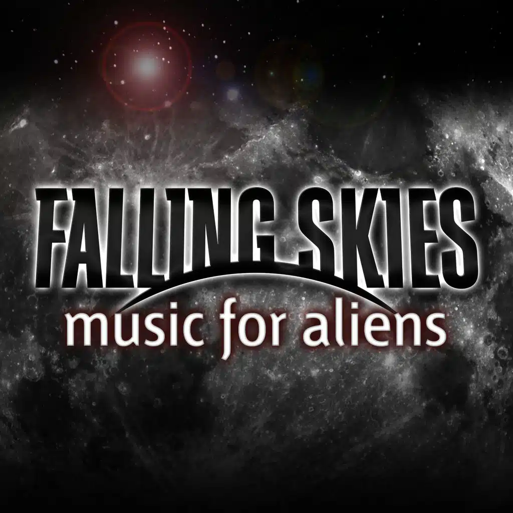 Falling Skies: Music for Aliens