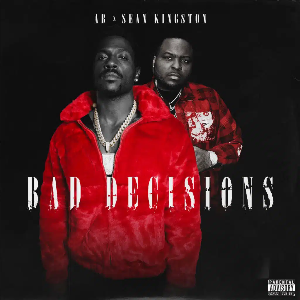 Bad Decisions (feat. Sean Kingston)