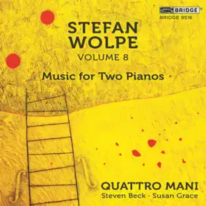 Stefan Wolpe, Vol. 8: Music for 2 Pianos