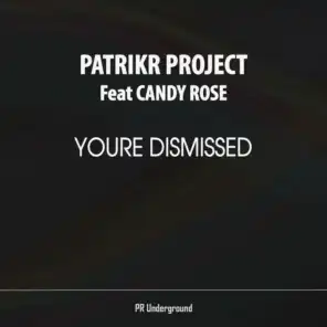 Youre Dismissed (feat. Candy Rose)
