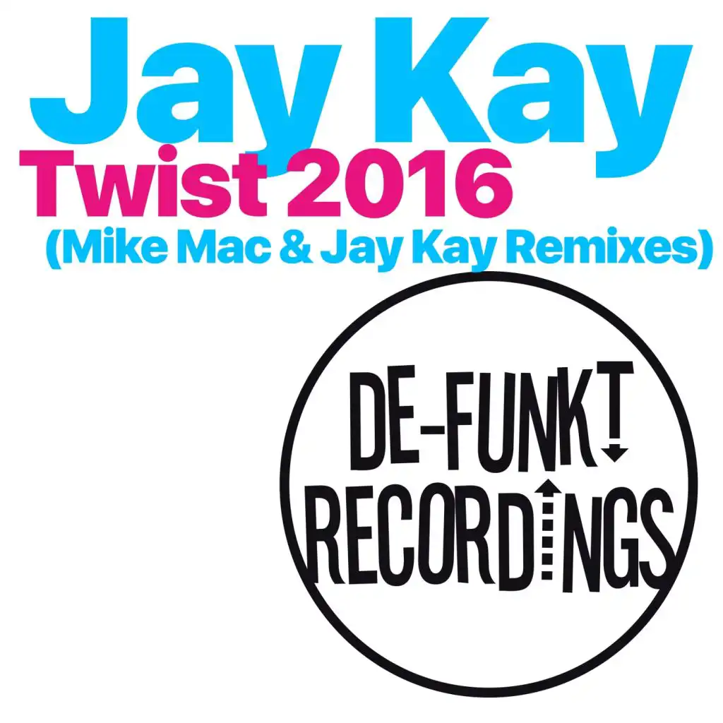 Twist (Remixes) (Jay Kay Remix)