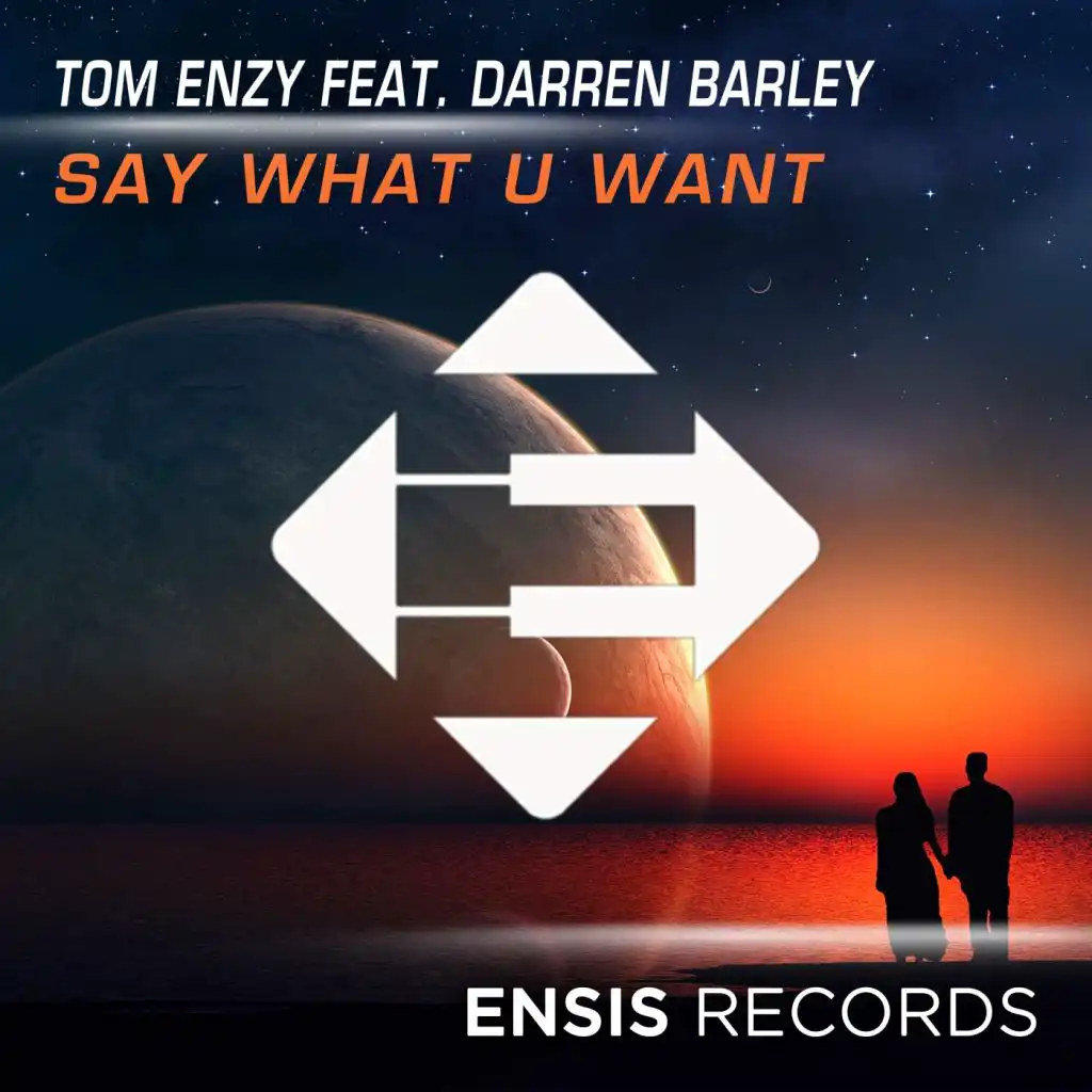 Say What U Want (Radio Edit) [feat. Darren Barley]