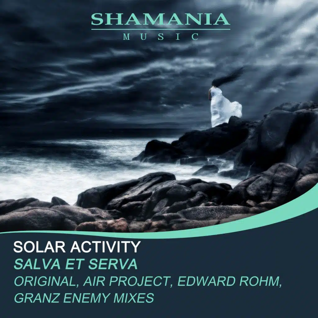 Salva et Serva (Edward Rohm Remix)