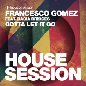Gotta Let It Go (Instrumental Mix) [feat. Dacia Bridges]
