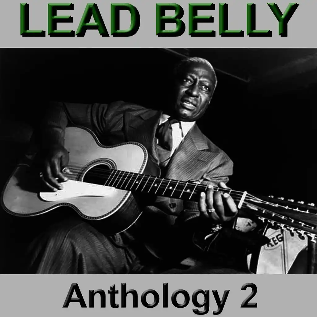 Lead Belly Anthology 2