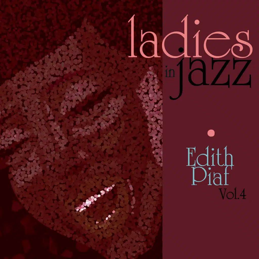 Ladies in Jazz - Edith Piaf Vol. 4