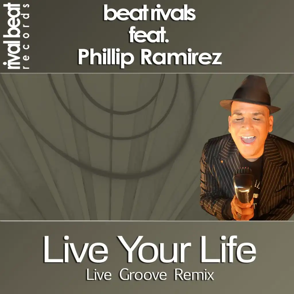 Live Your Life (Live Groove Remix) [feat. Phillip Ramirez]