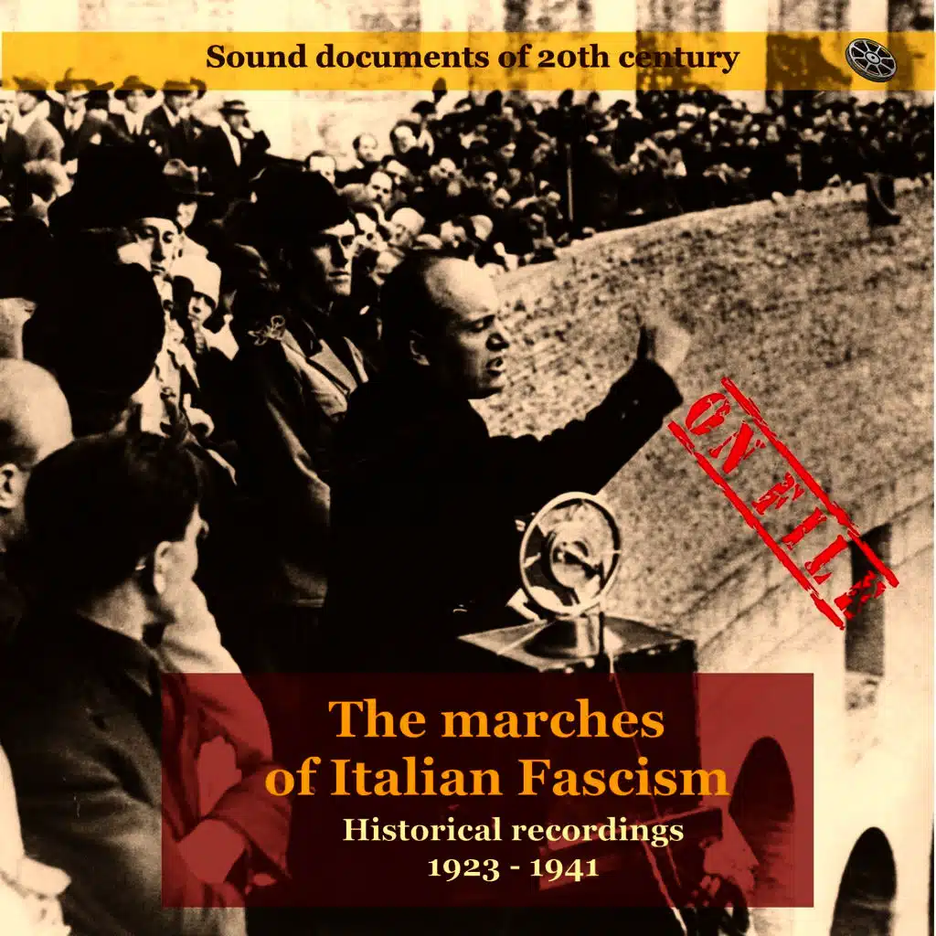 The Marches of Italian Facism / Recordings 1923-1941