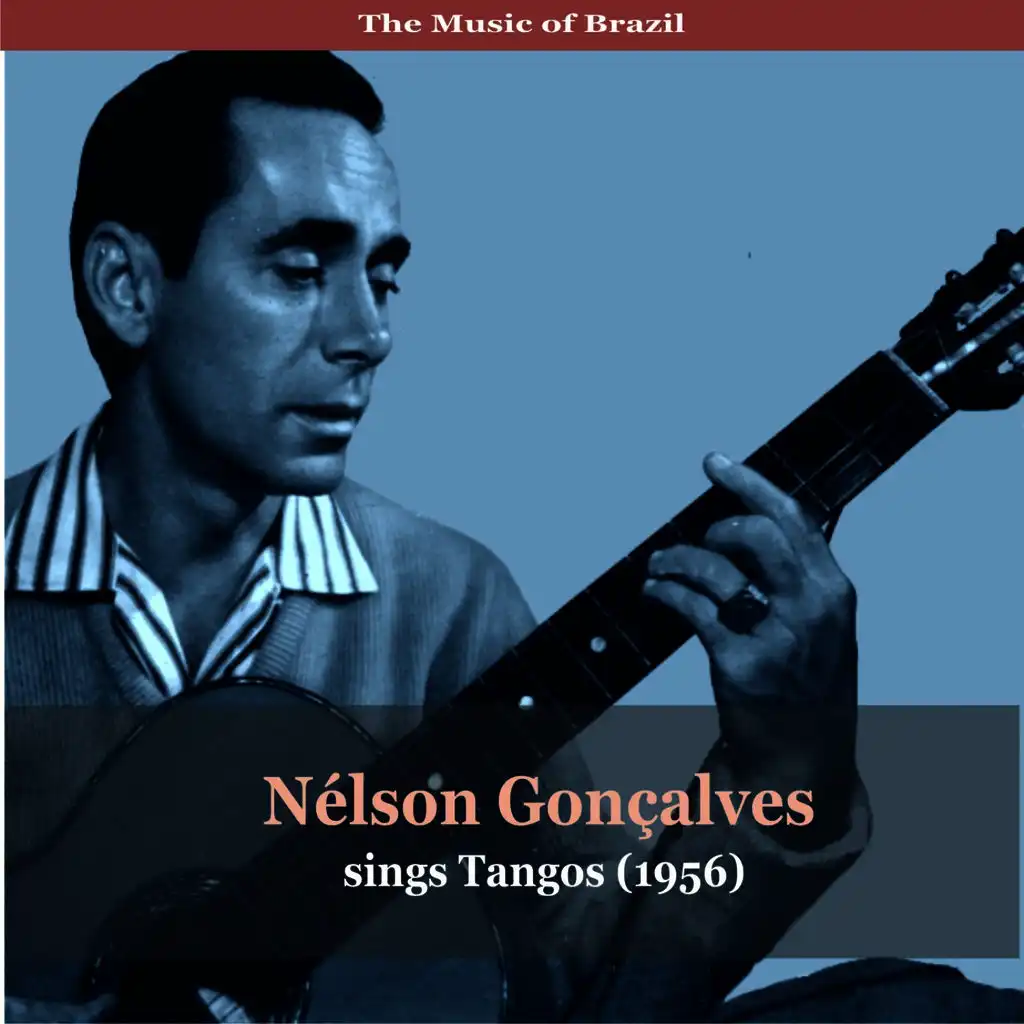 The Music of Brazil / Nélson Gonçalves sings Tangos (1956)