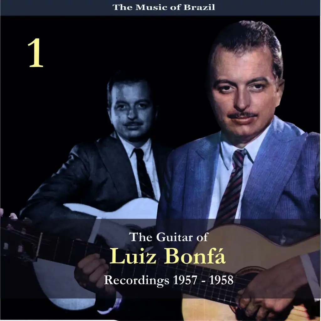 The Music of Brazil / The Guitar of Luiz Bonfá, Volume 1 / Recordings 1957 - 1958 (feat. Fafá Lemos)