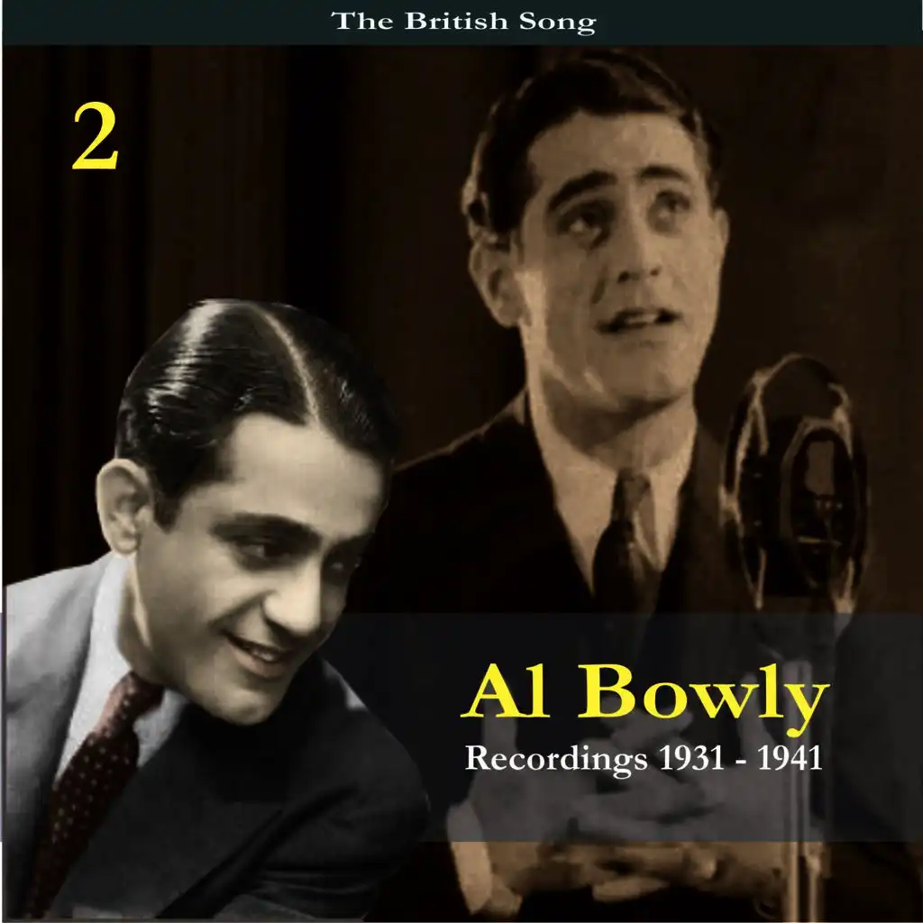 The British Song / Al Bowlly, Volume 2 / Recordings 1931-1941