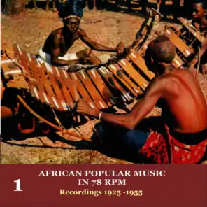 African Popular Music In 78 RPM [1925-1955] Vol. 1
