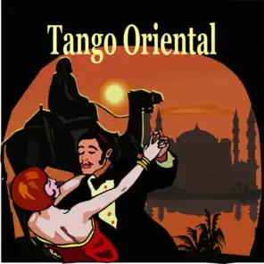 Tango Oriental / Arabic, Turkish, Greek & Israelian Tangos from 78 rpm recordings