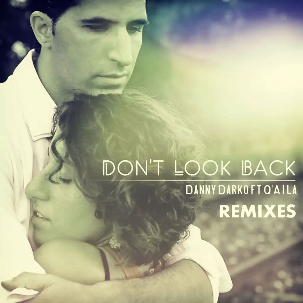 Don't Look Back (Christian Bradey-Lammas Remix) [feat. Q'aila]