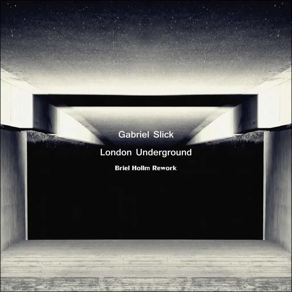 London Underground (Briel Hollm Rework)