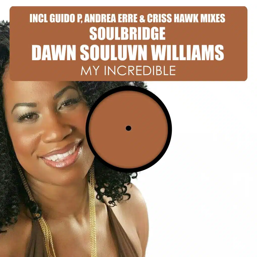 My Incredible (feat. Dawn Souluvn Williams)