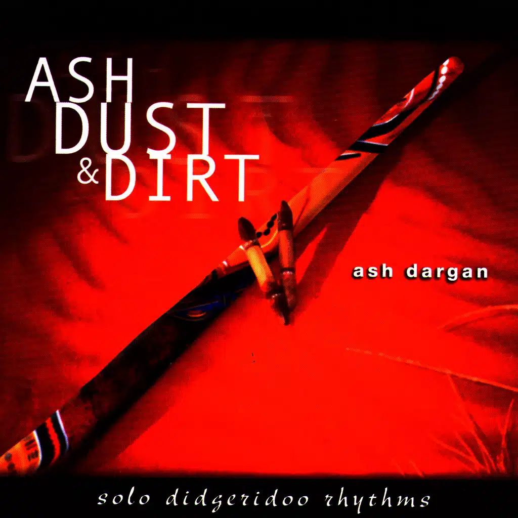 Ash Dust & Dirt