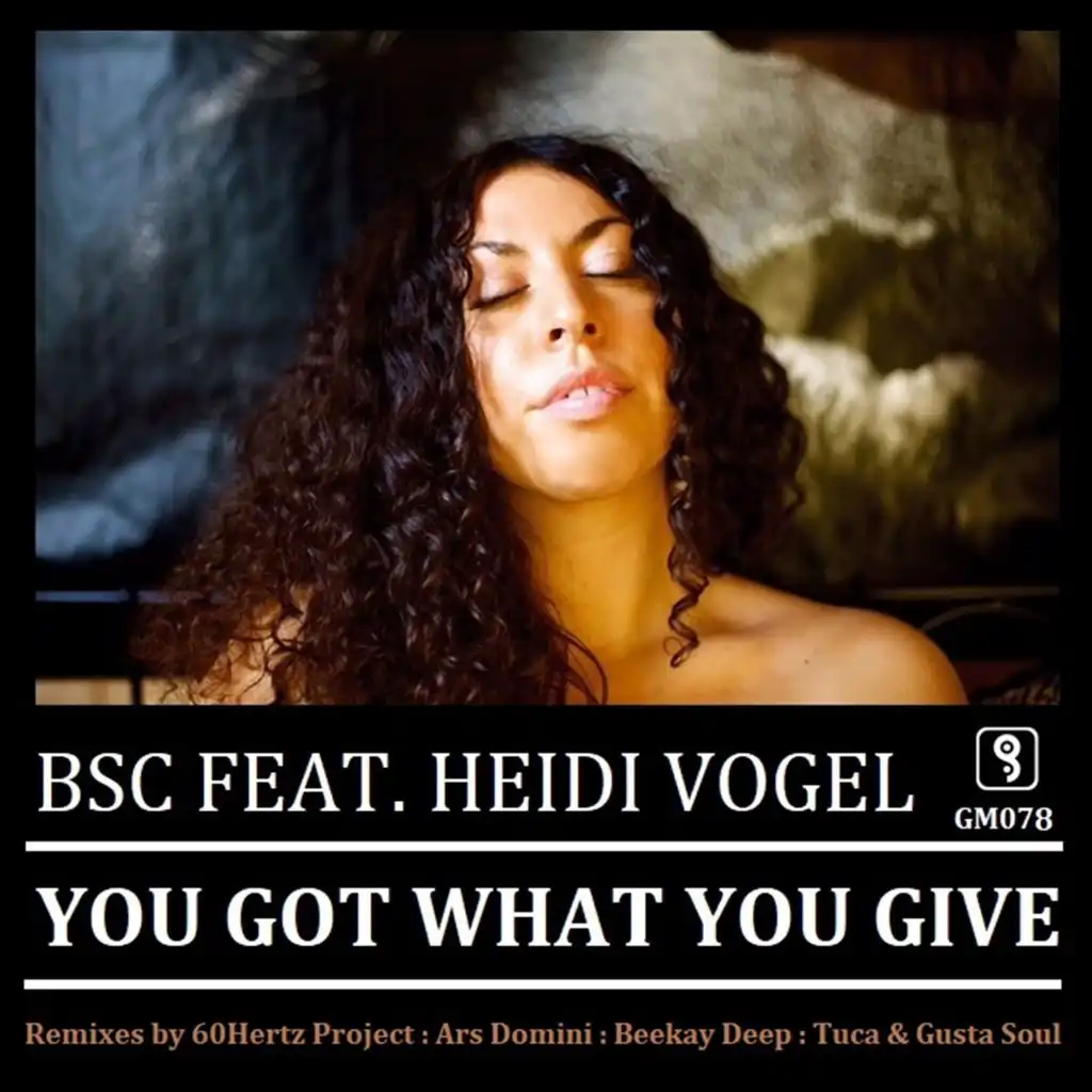 You Got What You Give (feat. Heidi Vogel)