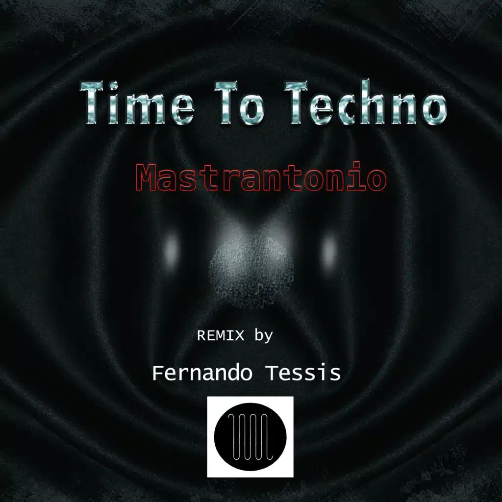 Time To Techno (Fernando Tessis Remix)