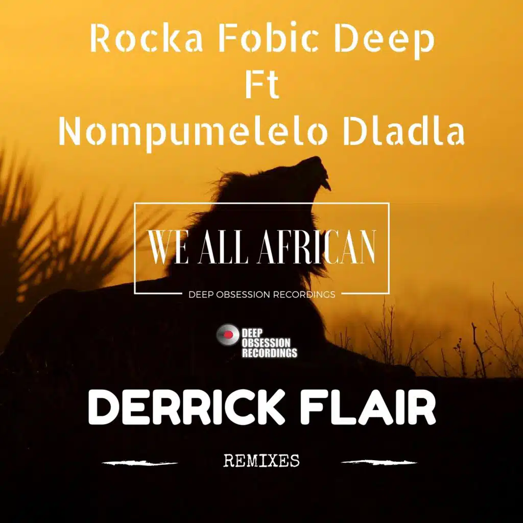 We All African (Derrick Flair Remixes) [feat. Nompumelelo Dladla]