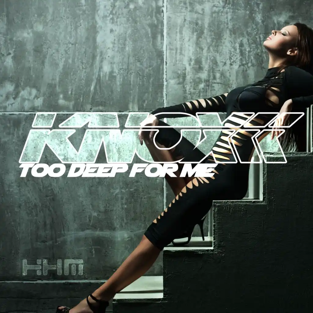 Too Deep For Me (Knox & Wozniak Mix)